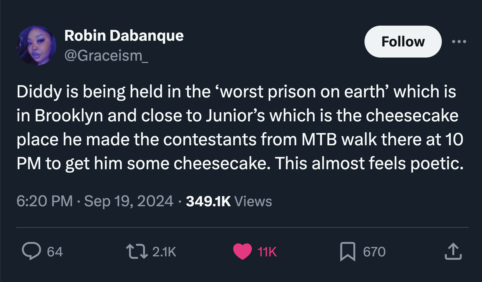 screenshot - Robin Dabanque Diddy is being held in the 'worst prison on earth' which is in Brooklyn and close to Junior's which is the cheesecake place he made the contestants from Mtb walk there at 10 Pm to get him some cheesecake. This almost feels poet